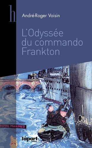 L'odyssée du commando Frankton : décembre 1942