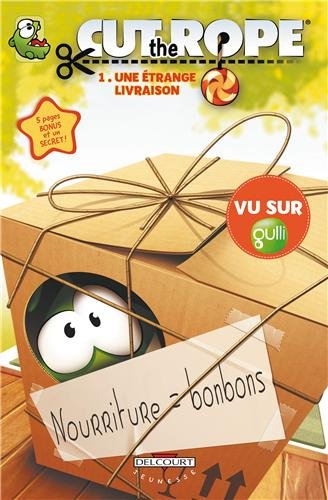 Cut the rope. Vol. 1. Une étrange livraison