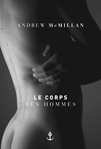 Le corps des hommes. Physical