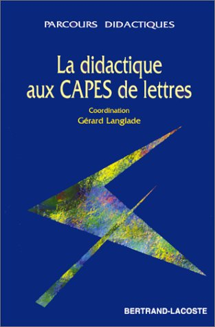 La didactique aux CAPES de lettres : épreuve sur dossier, épreuve professionnelle