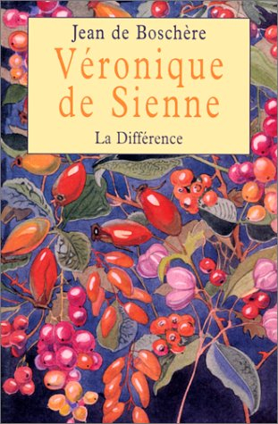 Oeuvres complètes. Vol. 4. Véronique de Sienne