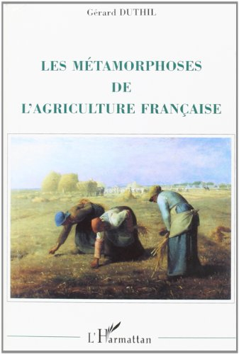 Les métamorphoses de l'agriculture française