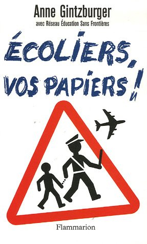 Ecoliers, vos papiers ! : chronique d'une mobilisation exceptionnelle