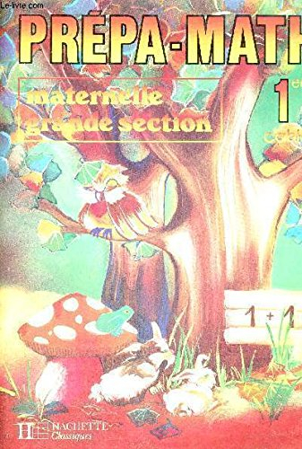 prépa-math, grandes sections, ancienne édition 1987. cahier, numéro 1