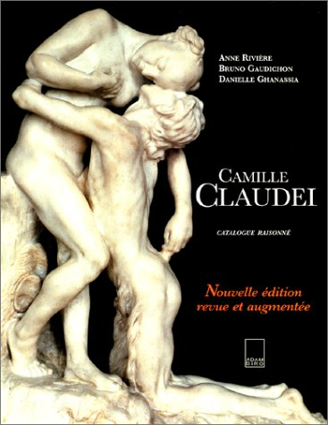 camille claudel : catalogue raisonné, nouvelle édition