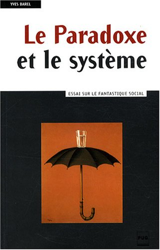 Le paradoxe et le système : essai sur le fantastique social
