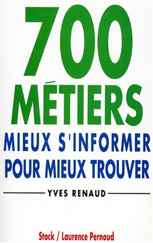 700 métiers : mieux s'informer pour mieux trouver