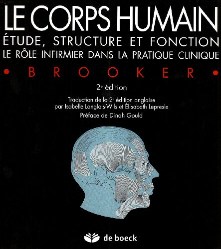 Le corps humain, étude, structure et fonction : le rôle infirmier dans la pratique clinique
