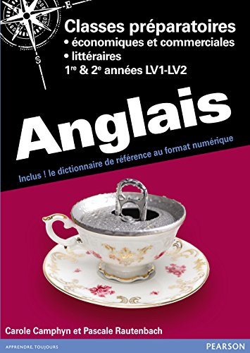 Anglais : classes préparatoires économiques et commerciales, littéraires, 1re & 2e années LV1-LV2 : 
