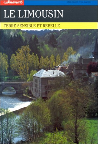 Le Limousin : terre sensible et rebelle