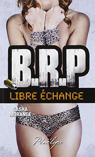 BRP. Libre échange