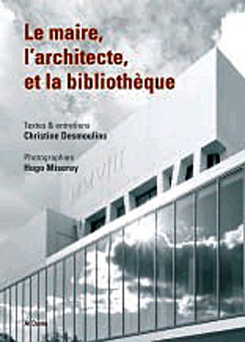 Le maire, l'architecte et la bibliothèque