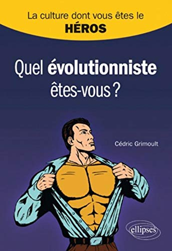 Quel évolutionniste êtes-vous ?