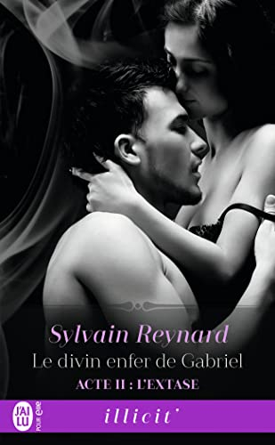 Le divin enfer de Gabriel. Vol. 2. L'extase
