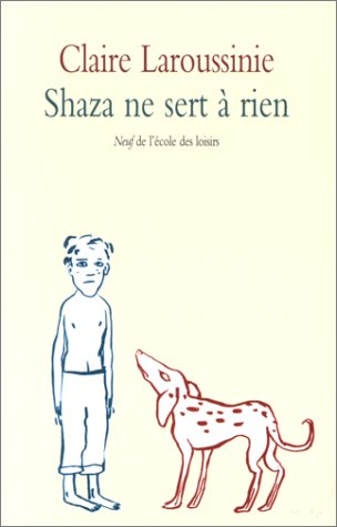 Shaza ne sert à rien