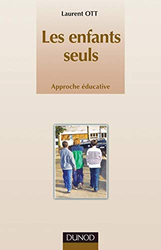Les enfants seuls : approche éducative