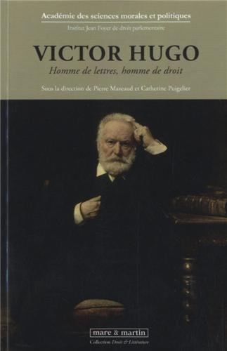 Victor Hugo : homme de lettres, homme de droit