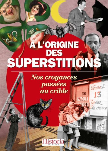 A l'origine des superstitions : nos croyances passées au crible