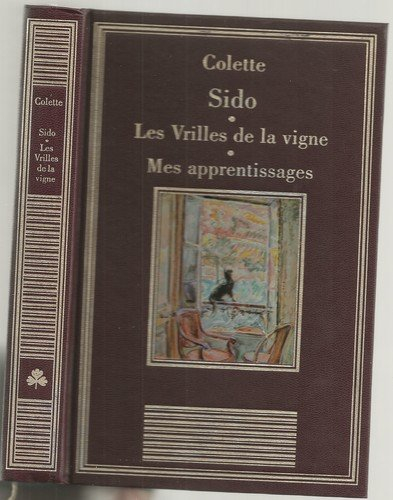 sido les vrilles de la vigne mes apprentissages (la bibliothèque des chefs-d'oeuvre)