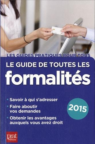 Le guide de toutes les formalités : 2015
