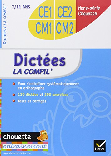 Dictées la compil' : CE1-CE2-CM1-CM2 : 7-11 ans