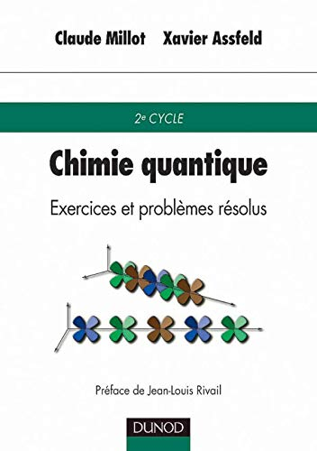 Chimie quantique : exercices et problèmes résolus : 2e cycle
