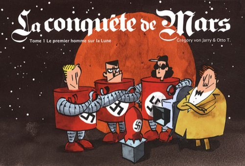 La conquête de Mars. Vol. 1. Le premier homme sur la Lune