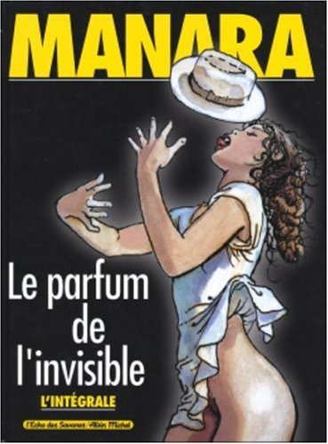 Le parfum de l'invisible : l'intégrale