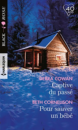 Captive du passé. Pour sauver un bébé