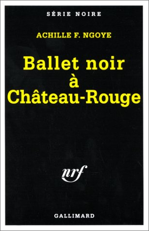 Ballet noir à Château Rouge
