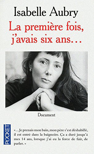 La première fois, j'avais six ans... : document