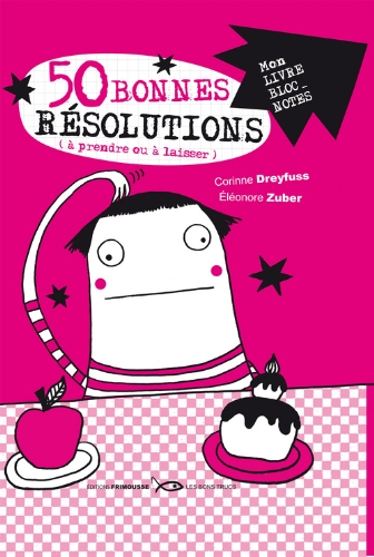 50 bonnes résolutions (à prendre ou à laisser) : mon livre bloc-notes