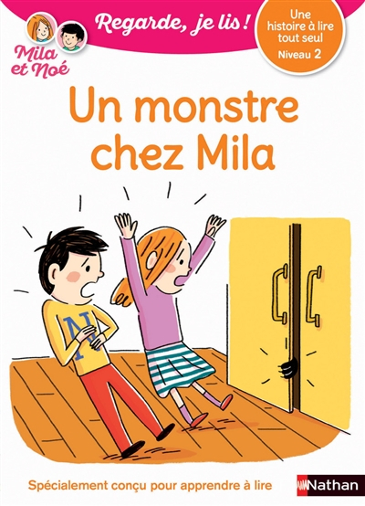 Un monstre chez Mila : une histoire à lire tout seul, niveau 2