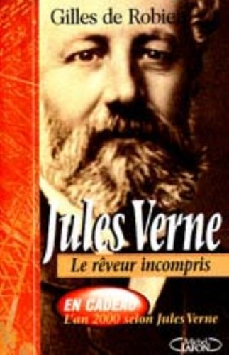 jules verne. le rêveur incompris