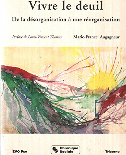 vivre le deuil : de la désorganisation à une réorganisation