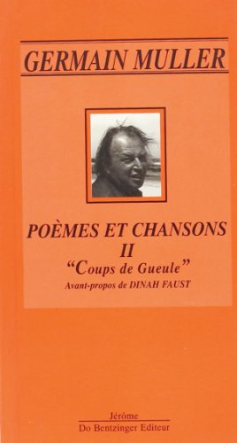 Poèmes et chansons. Vol. 2. Coups de gueule