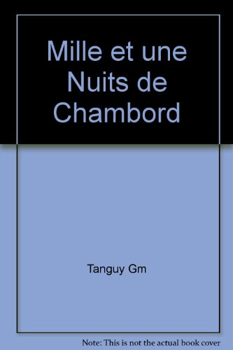 Mille et une nuits de Chambord