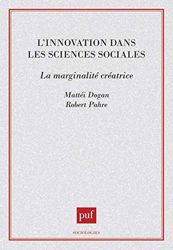 L'Innovation dans les sciences sociales : la marginalité créatrice