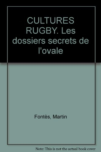 Cultures rugby : les dossiers secrets de l'ovale