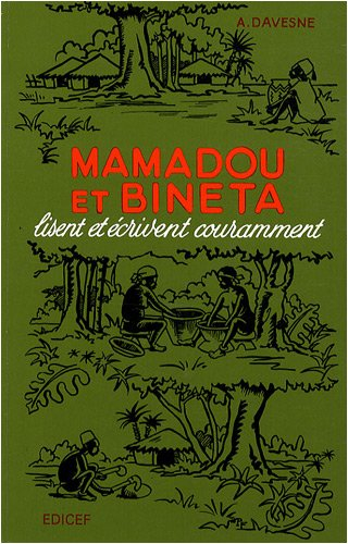 Mamadou et Bineta lisent et écrivent couramment : Livre de français à l'usage des écoles africaines 