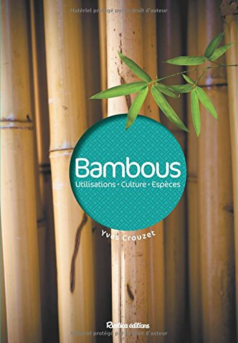 Bambous : utilisations, culture, espèces