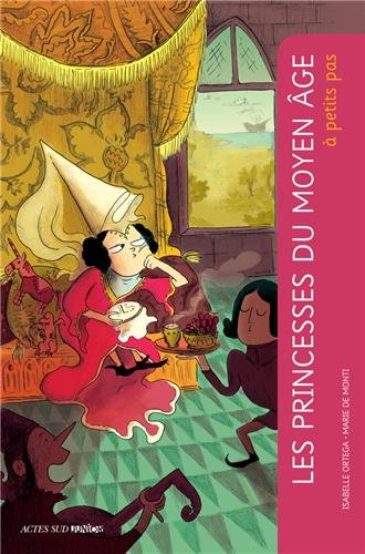 Les princesses du Moyen Age à petits pas