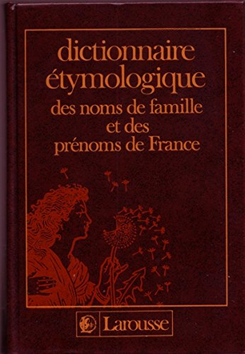 Dictionnaire étymologique des noms de famille et prénoms de France