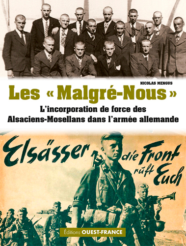 Les malgré-nous : l'incorporation de force des Alsaciens-Mosellans dans l'armée allemande