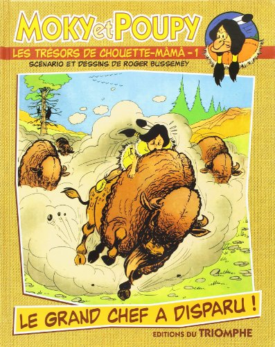 Moky et Poupy : les trésors de Chouette-Mâmâ. Vol. 1. Le Grand Chef a disparu !