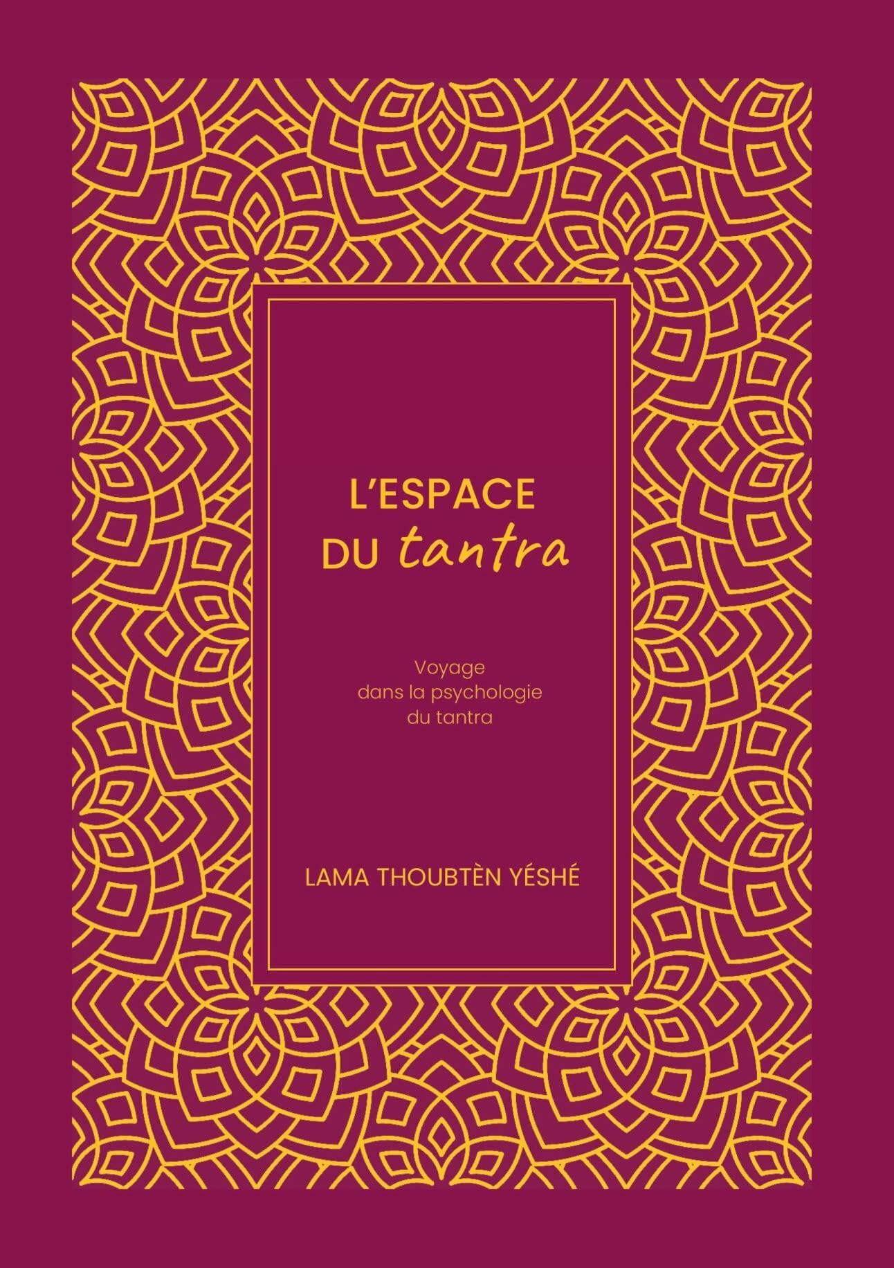 L'espace du tantra: Voyage dans la psychologie du tantra