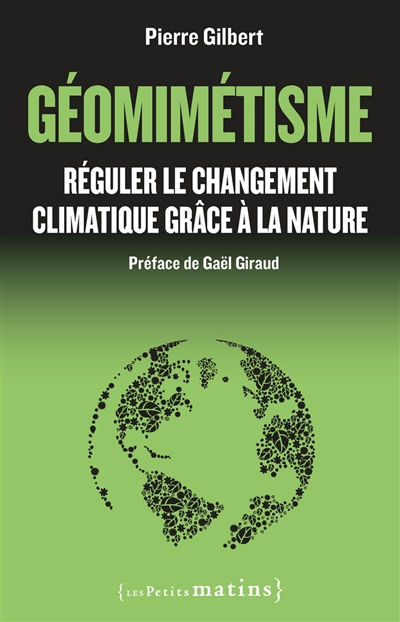 Géomimétisme : réguler le changement climatique grâce à la nature