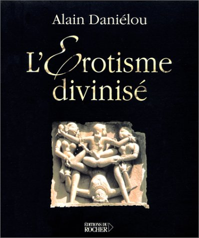 L'érotisme divinisé : architecture et sculpture du temple hindou