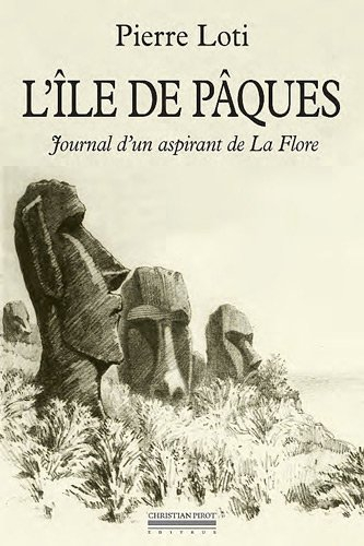 L'île de Pâques : journal d'un aspirant de la Flore. Journal intime (3-8 janvier 1872)