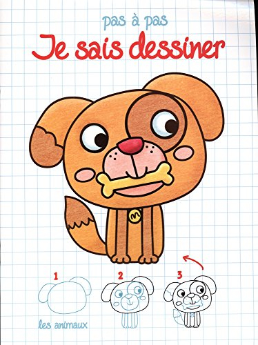 Je sais dessiner : pas à pas : les animaux